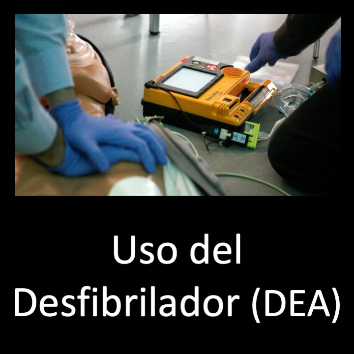 Uso del Desfibrilador (DEA)